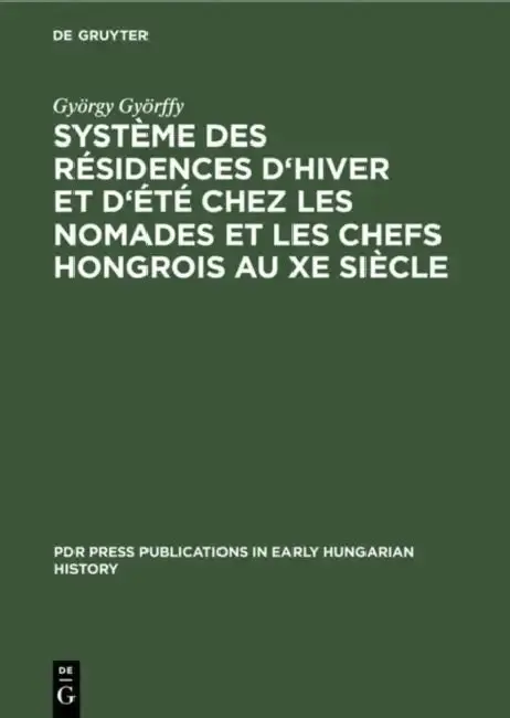 Cover of Système Des Résidences d'Hiver Et d'Été Chez Les Nomades Et Les Chefs Hongrois Au Xe Siècle