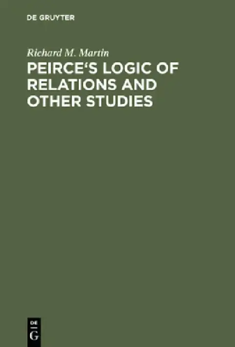 Cover of Peirce's Logic of Relations and Other Studies