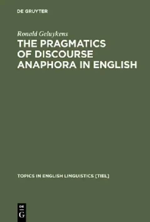 Cover of The Pragmatics of Discourse Anaphora in English