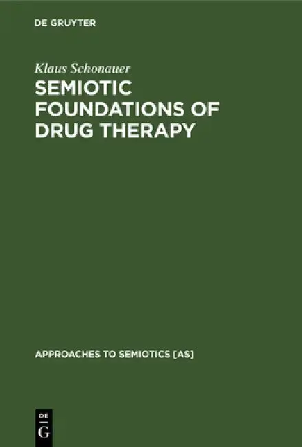 Cover of Semiotic Foundations of Drug Therapy