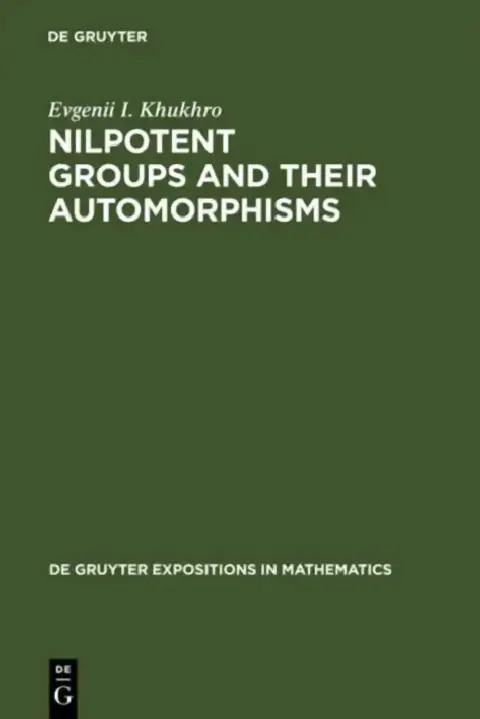 Cover of Nilpotent Groups and Their Automorphisms