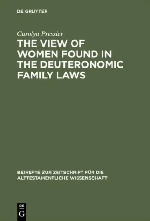 Cover of The View of Women Found in the Deuteronomic Family Laws