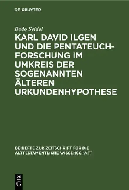 Cover of Karl David Ilgen Und Die Pentateuchforschung Im Umkreis Der Sogenannten Älteren Urkundenhypothese