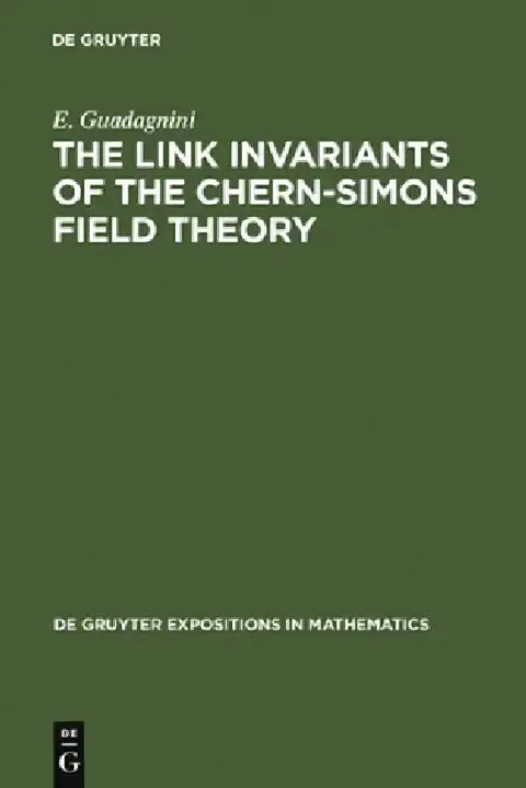 Cover of The Link Invariants of the Chern-Simons Field Theory