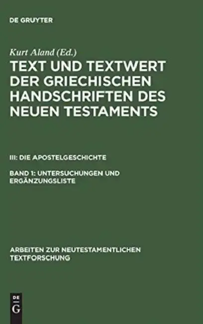 Cover of Text und Textwert der griechischen Handschriften des Neuen Testaments, Band 1, Untersuchungen und Ergänzungsliste