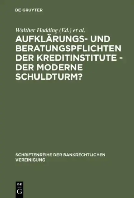 Cover of Aufklärungs- Und Beratungspflichten Der Kreditinstitute - Der Moderne Schuldturm?