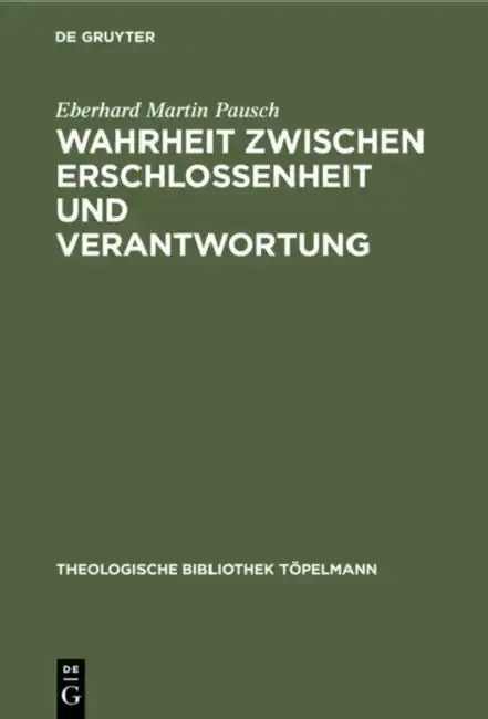 Cover of Wahrheit Zwischen Erschlossenheit Und Verantwortung