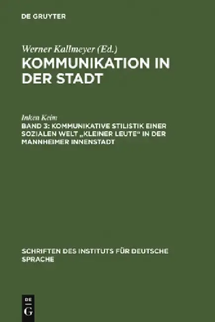 Cover of Kommunikative Stilistik einer sozialen Welt "kleiner Leute" in der Mannheimer Innenstadt