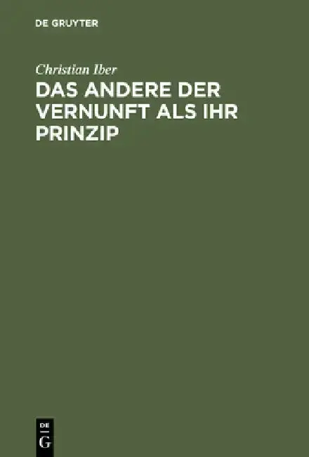 Cover of Das Andere Der Vernunft ALS Ihr Prinzip
