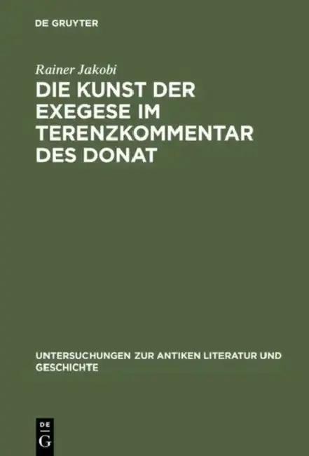 Cover of Die Kunst Der Exegese Im Terenzkommentar Des Donat