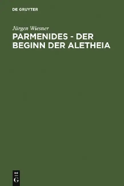Cover of Parmenides - der Beginn der Aletheia