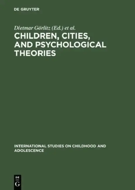 Cover of Children, Cities, and Psychological Theories