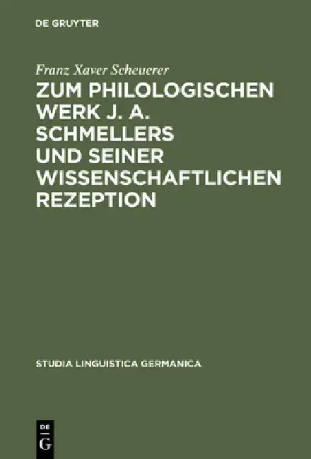 Cover of Zum Philologischen Werk J. A. Schmellers Und Seiner Wissenschaftlichen Rezeption