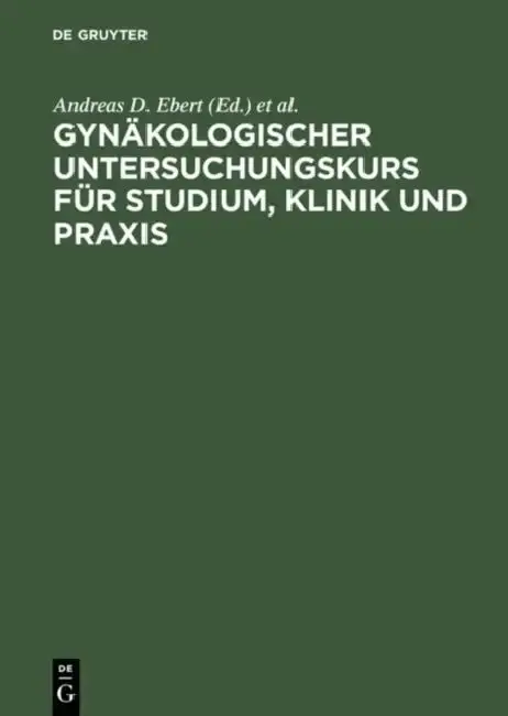 Cover of Gynäkologischer Untersuchungskurs Für Studium, Klinik Und PRAXIS