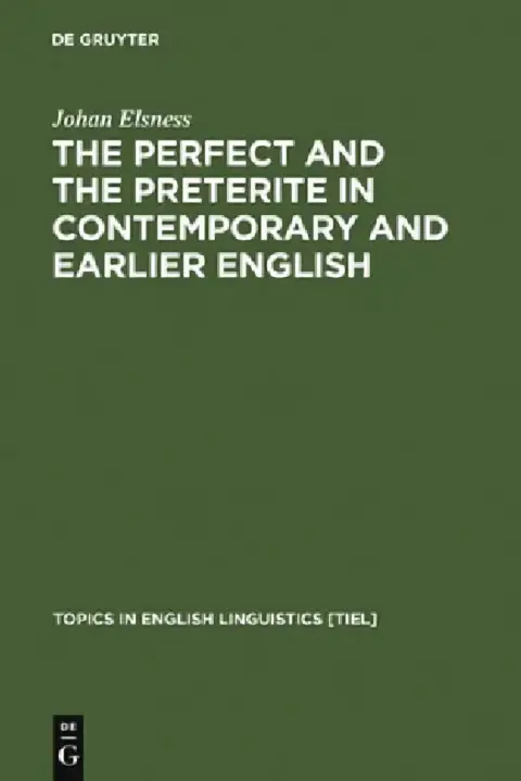 Cover of The Perfect and the Preterite in Contemporary and Earlier English