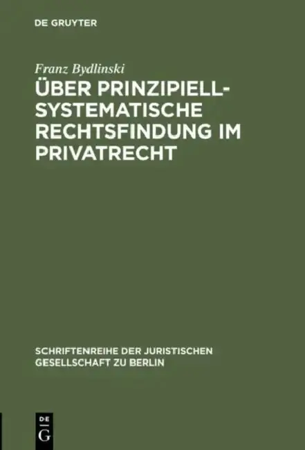 Cover of Über prinzipiell-systematische Rechtsfindung im Privatrecht