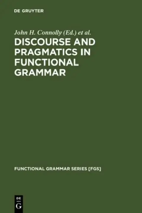 Cover of Discourse and Pragmatics in Functional Grammar