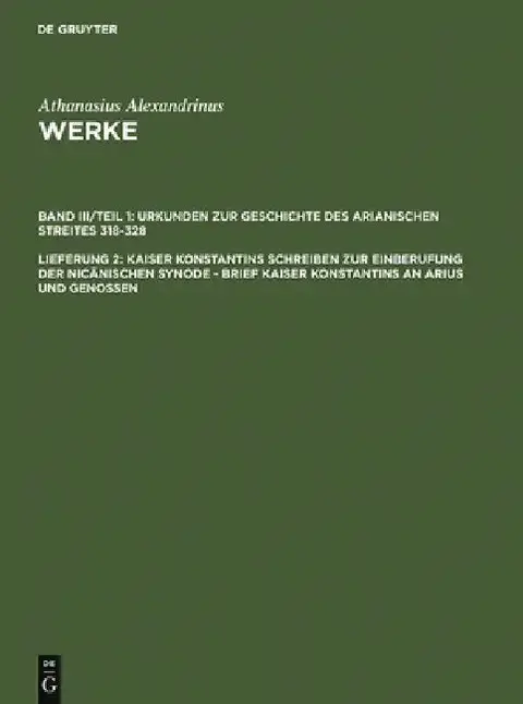 Cover of Kaiser Konstantins Schreiben Zur Einberufung Der Nicänischen Synode - Brief Kaiser Konstantins an Arius Und Genossen