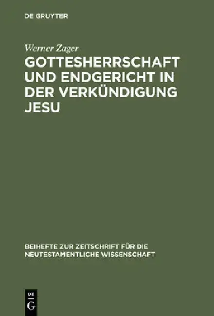Cover of Gottesherrschaft und Endgericht in der Verkündigung Jesu