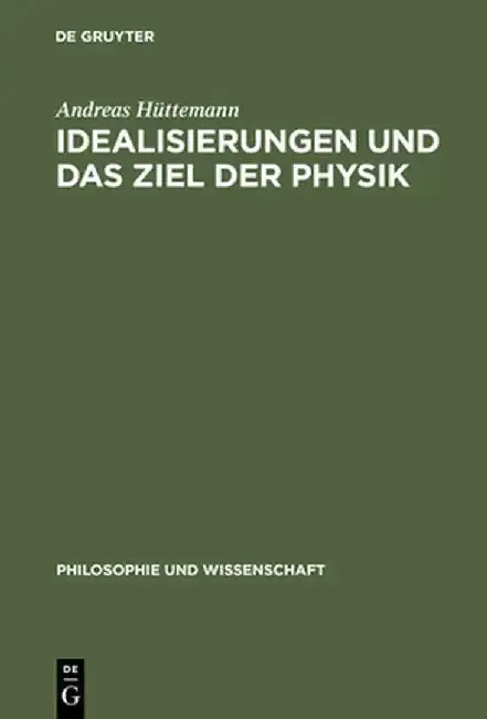 Cover of Idealisierungen Und Das Ziel Der Physik