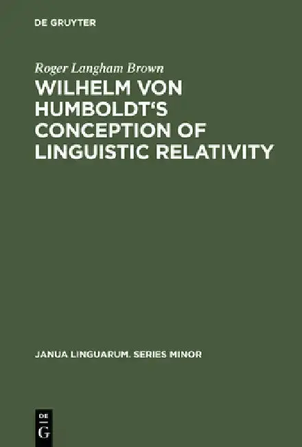 Cover of Wilhelm Von Humboldt's Conception of Linguistic Relativity