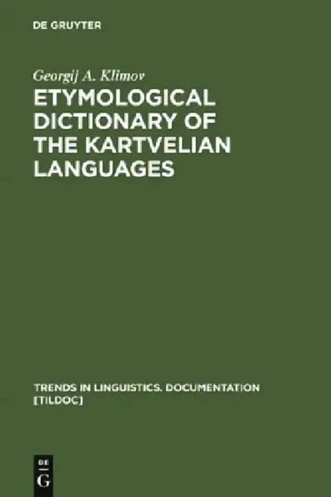 Cover of Etymological Dictionary of the Kartvelian Languages