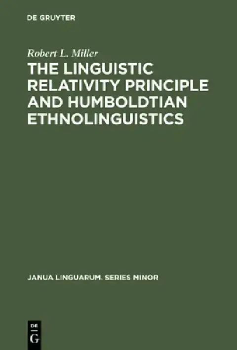 Cover of The Linguistic Relativity Principle and Humboldtian Ethnolinguistics