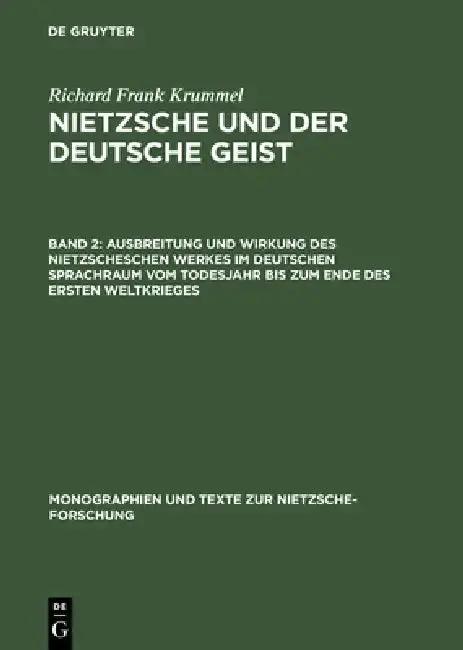 Cover of Ausbreitung Und Wirkung Des Nietzscheschen Werkes Im Deutschen Sprachraum Vom Todesjahr Bis Zum Ende Des Ersten Weltkrieges