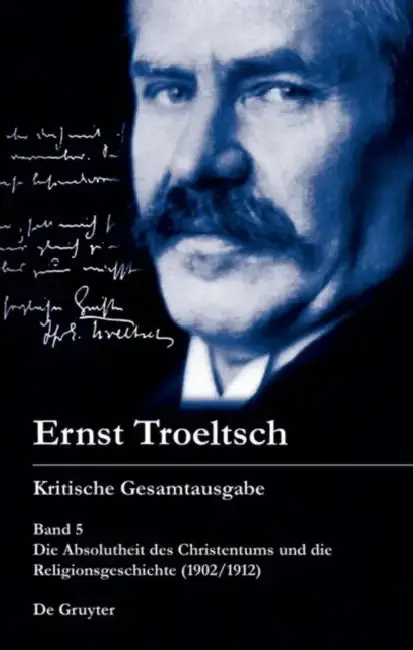 Cover of Die Absolutheit Des Christentums Und Die Religionsgeschichte (1902/1912)