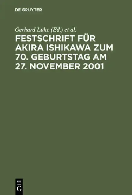 Cover of Festschrift Für Akira Ishikawa Zum 70. Geburtstag Am 27. November 2001
