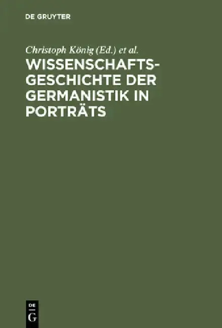 Cover of Wissenschaftsgeschichte Der Germanistik in Porträts