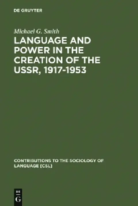 Cover of Language and Power in the Creation of the Ussr, 1917-1953