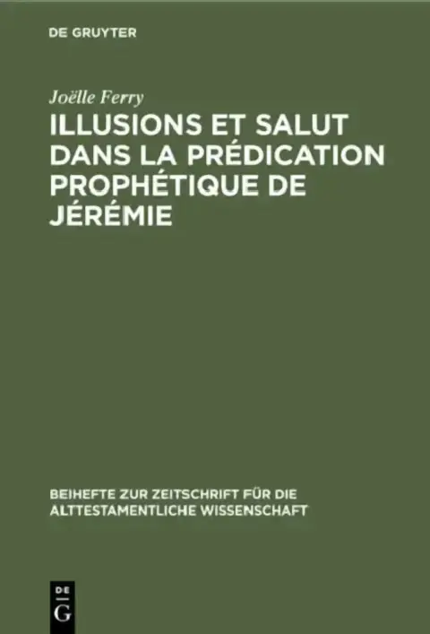 Cover of Illusions Et Salut Dans La Prédication Prophétique de Jérémie