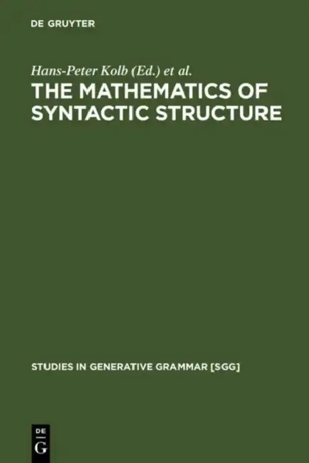 Cover of The Mathematics of Syntactic Structure