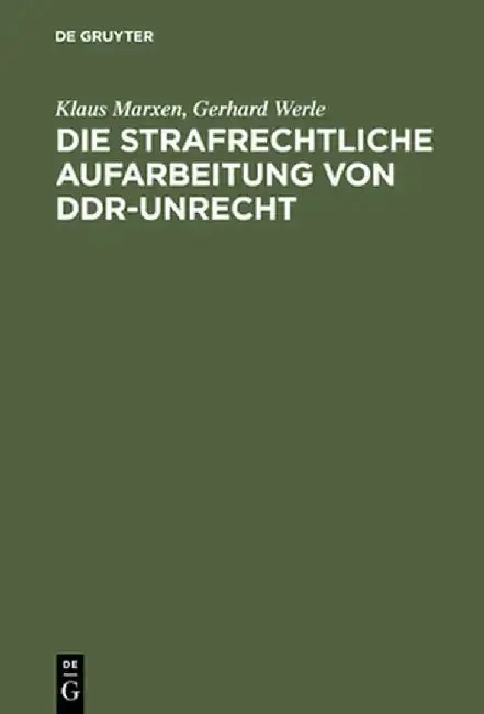 Cover of Die Strafrechtliche Aufarbeitung Von Ddr-Unrecht
