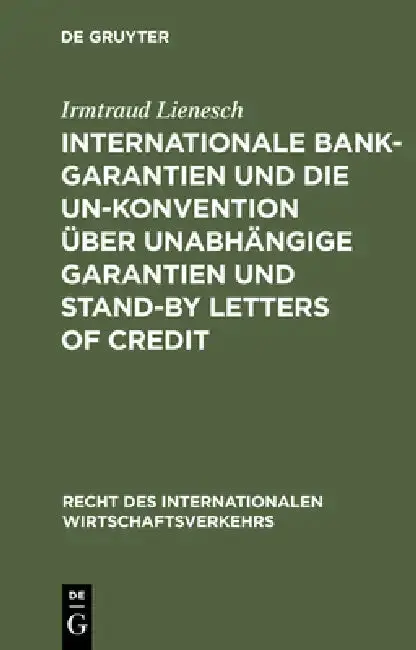 Cover of Internationale Bankgarantien Und Die Un-Konvention Über Unabhängige Garantien Und Stand-By Letters of Credit