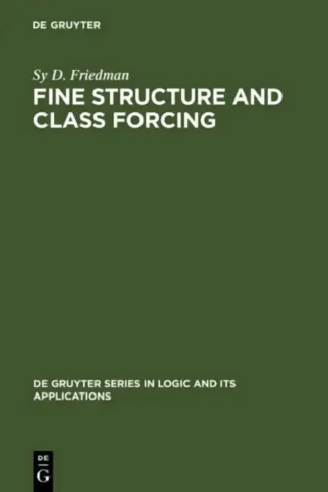 Cover of Fine Structure and Class Forcing