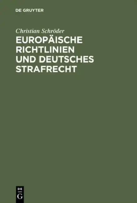 Cover of Europäische Richtlinien und deutsches Strafrecht