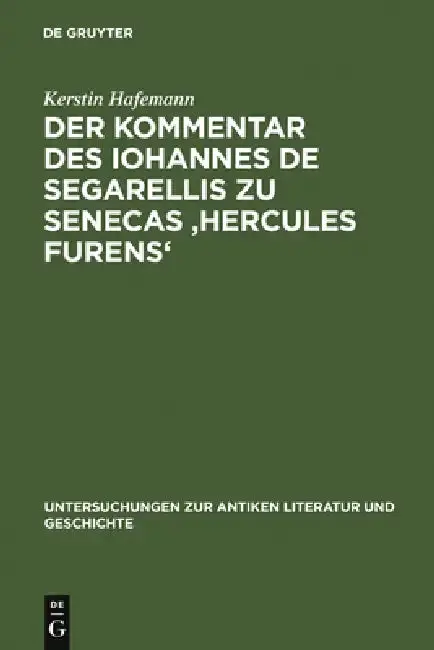 Cover of Der Kommentar Des Iohannes de Segarellis Zu Senecas 'Hercules Furens'