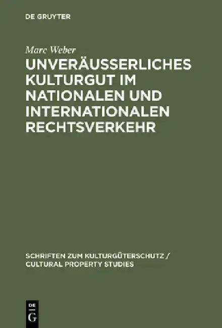 Cover of Unveräußerliches Kulturgut Im Nationalen Und Internationalen Rechtsverkehr