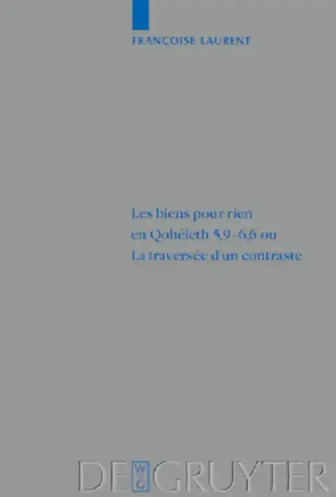 Cover of Les biens pour rien en Qohéleth 5,9-6,6 ou. La traversée d'un contraste