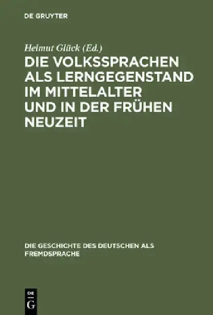 Cover of Die Volkssprachen ALS Lerngegenstand Im Mittelalter Und in Der Frühen Neuzeit