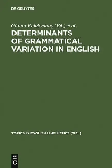 Cover of Determinants of Grammatical Variation in English