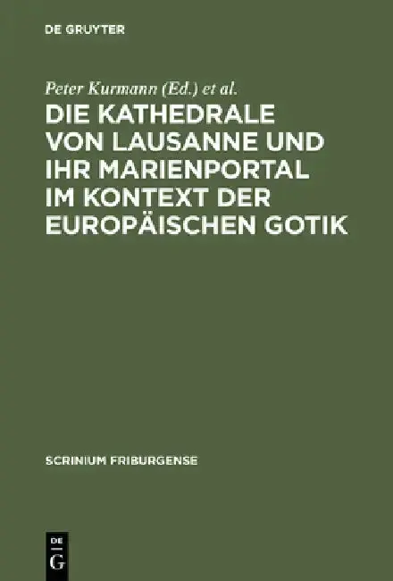 Cover of Die Kathedrale Von Lausanne Und Ihr Marienportal Im Kontext Der Europäischen Gotik