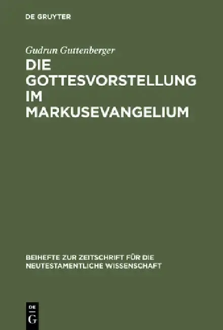 Cover of Die Gottesvorstellung im Markusevangelium