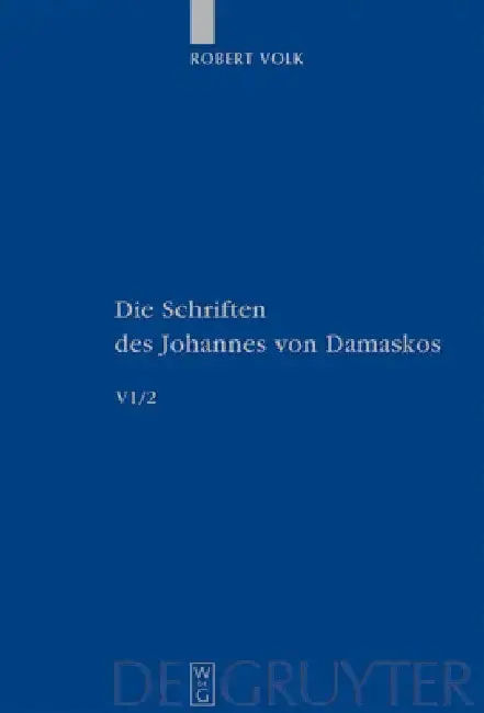 Cover of Die Schriften, Band 6/2, Historia animae utilis de Barlaam et Ioasaph (spuria) II = The Writings of St. John Damascene