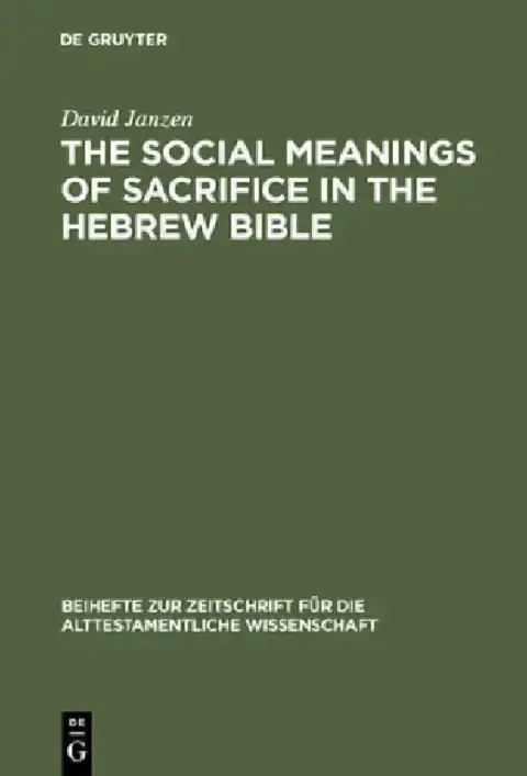 Cover of The Social Meanings of Sacrifice in the Hebrew Bible