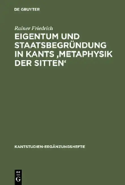 Cover of Eigentum Und Staatsbegründung in Kants 'Metaphysik Der Sitten'