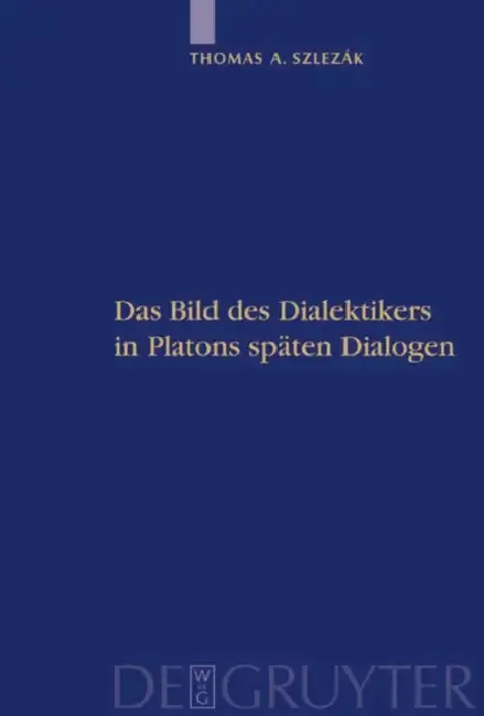 Cover of Platon und die Schriftlichkeit der Philosophie, Teil 2, Das Bild des Dialektikers in Platons späten Dialogen