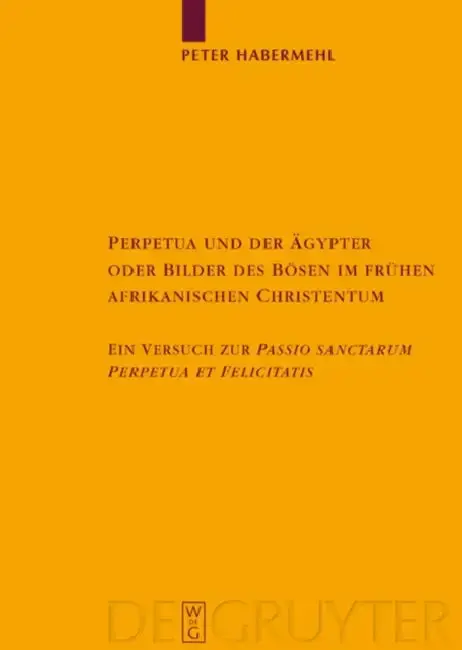 Cover of Perpetua Und Der Ägypter Oder Bilder Des Bösen Im Frühen Afrikanischen Christentum